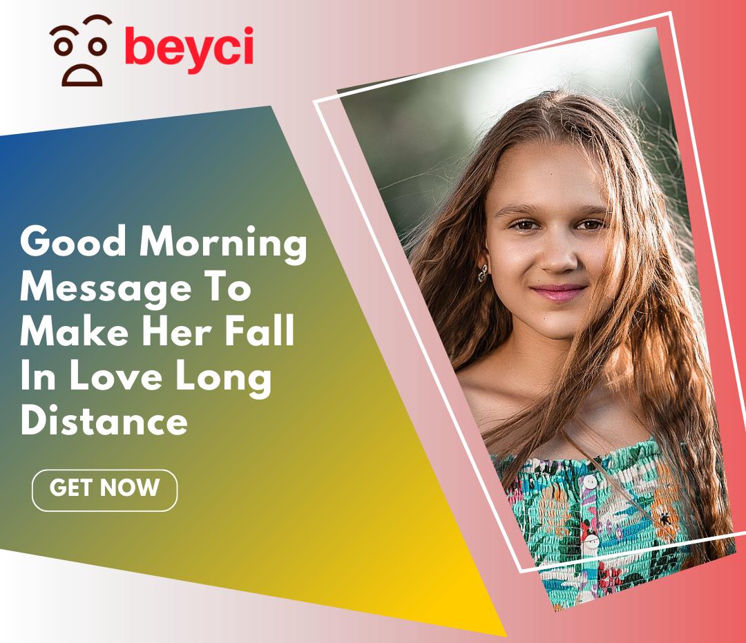 500 Good Morning Messages to Make Her Fall in Love in a Long-Distance Relationship
